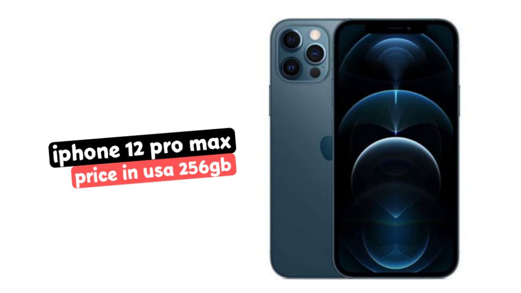 iphone 12 pro max price in usa 256gb