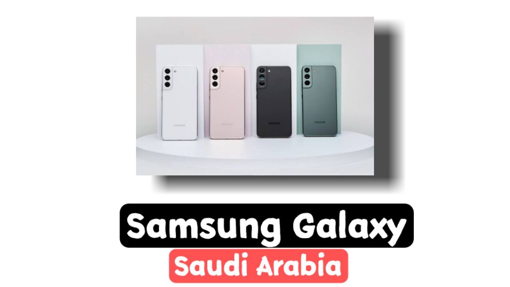 All Samsung Mobile Price in Saudi Arabia 2024 Update List