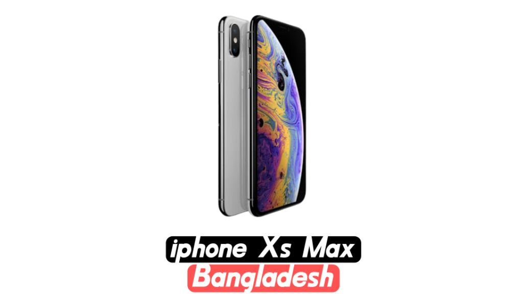 iphone xs max price in bangladesh