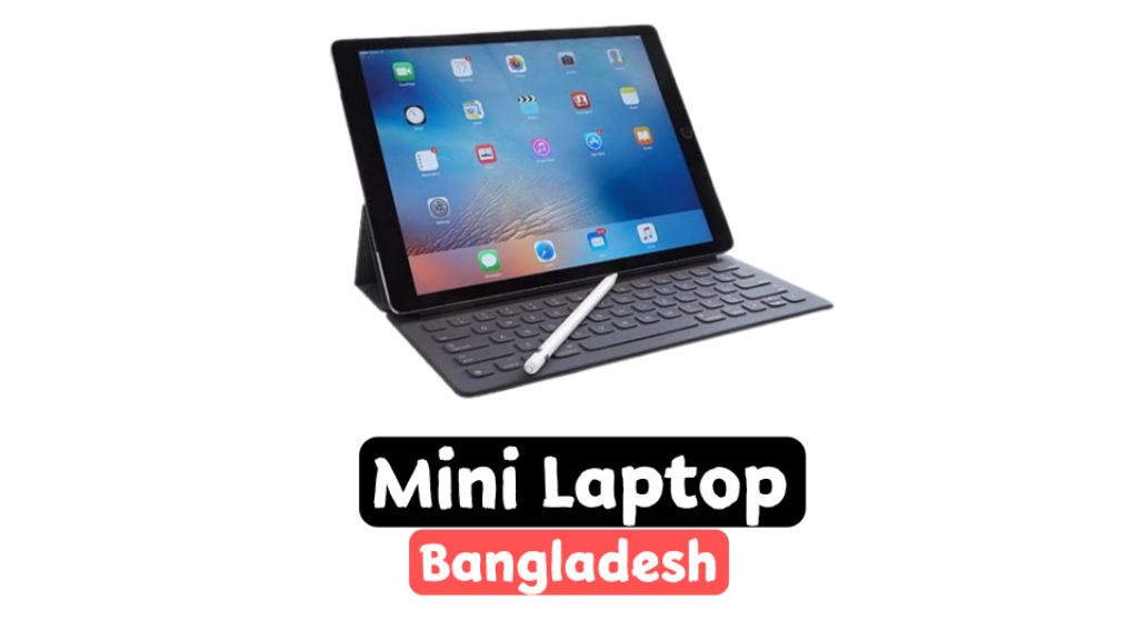 Mini laptop price in Bangladesh