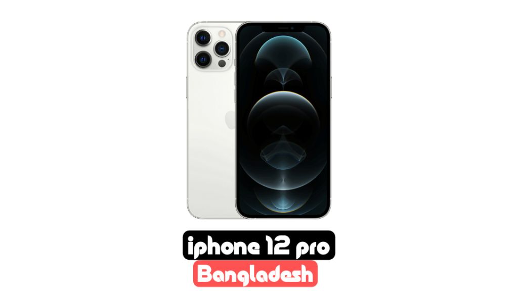 iphone 12 pro price in bangladesh 2023