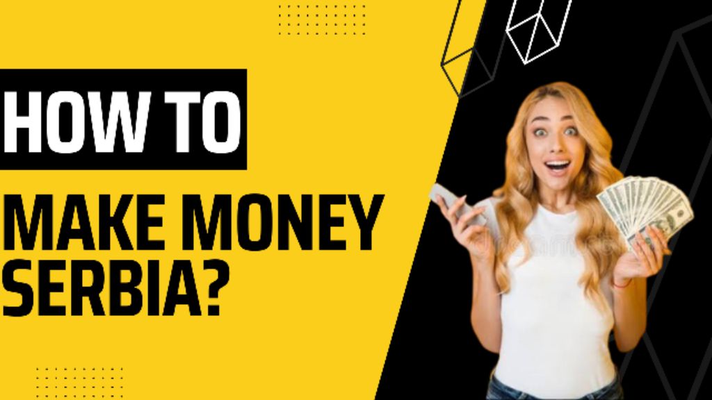 how to make money online in serbia