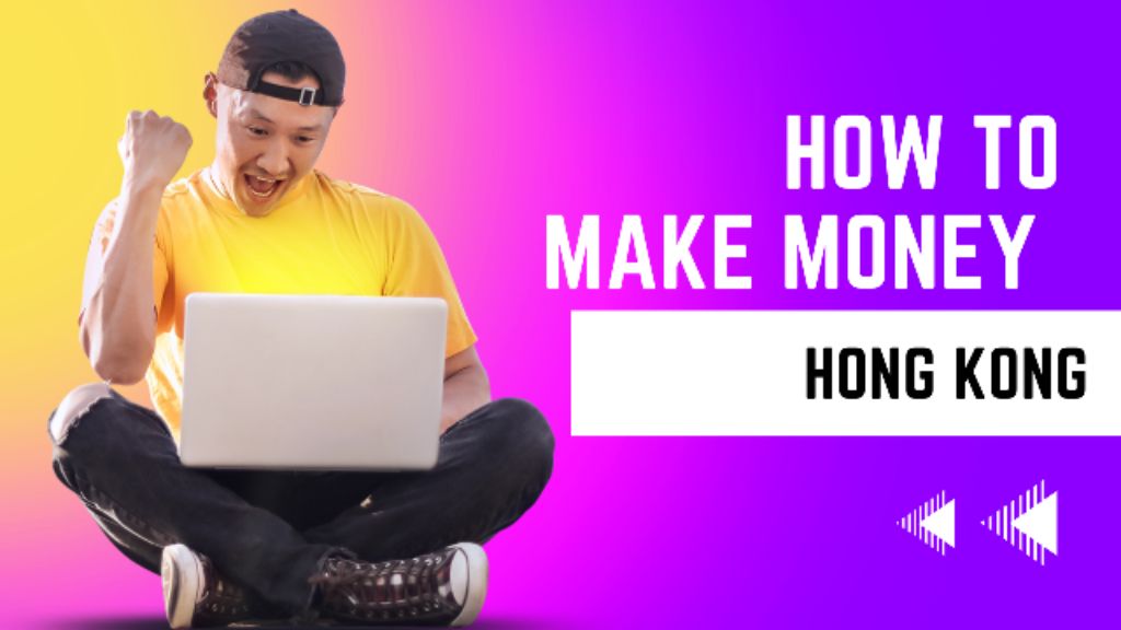 how to make money online Hong Kong