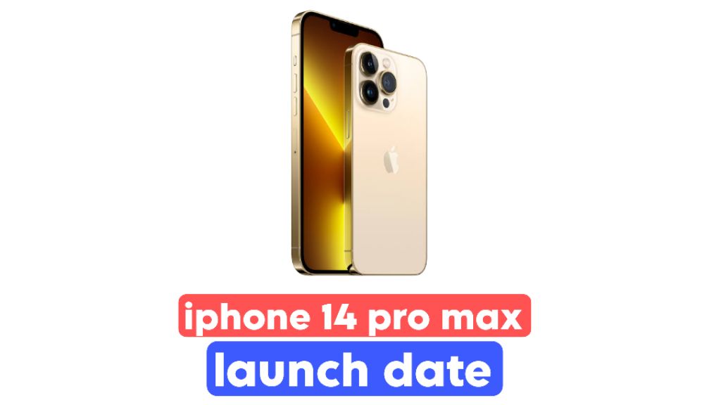 iphone 14 pro max launch date