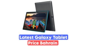 samsung tablet price in bahrain
