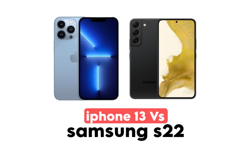 iphone 13 vs samsung s22
