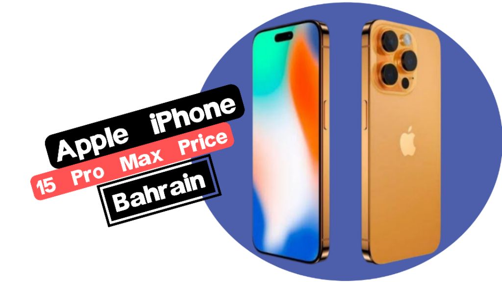 iPhone 15 Pro Max Price in Bahrain