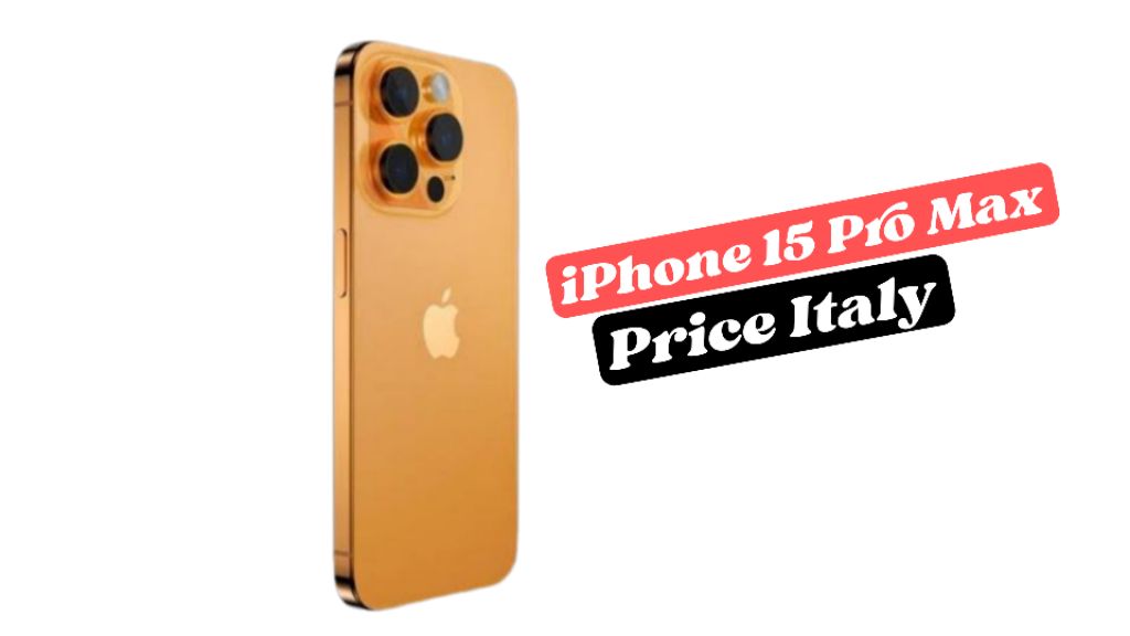 iPhone 15 Pro Max Price in Italy