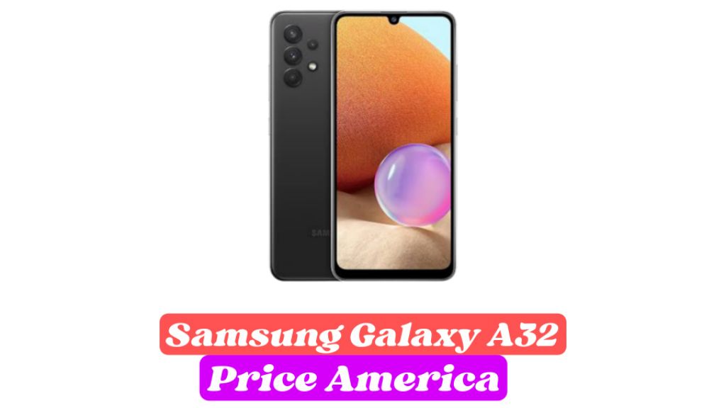 samsung galaxy a32 price in usa