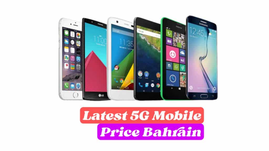 5G Mobile Price in Bahrain